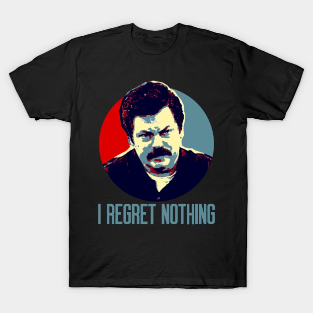 I Regret Nothing T-Shirt by OcaSign